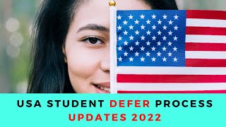 USA student defer process updates 2022