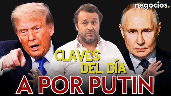 Claves del día: Trump ataca a Putin, la mentira de los aranceles y España al borde del abismo