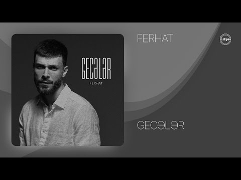 FERHAT — Gecələr (Rəsmi Audio)
