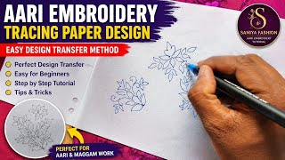 Tracing Paper Design for Aari Embroidery | Easy Pattern Transfer Tutorial - Saniya Fashion #like