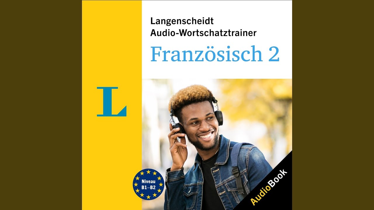 Chapter 114.2 & Chapter 115.1 - Langenscheidt Audio-Wortschatztrainer Französisch 2
