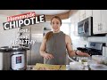 MAKING HEALTHY, HOMEMADE CHIPOTLE. STAY ON TRACK, EAT GOOD!