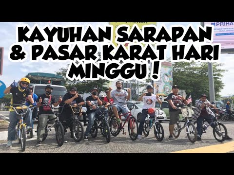 Kuantan BMX! Kayuhan Sarapan & Pasar Karat Pagi Minggu ...