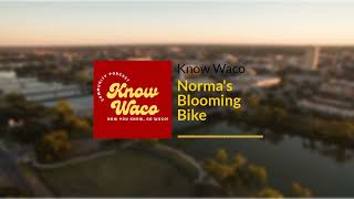 Norma's Blooming Bike | Know Waco