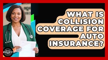 What Is Collision Coverage For Auto Insurance? - Black Policy Pros