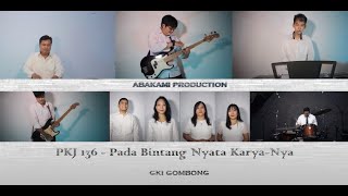 PKJ 136 - PADA BINTANG NYATA KARYA-NYA - GKI GOMBONG