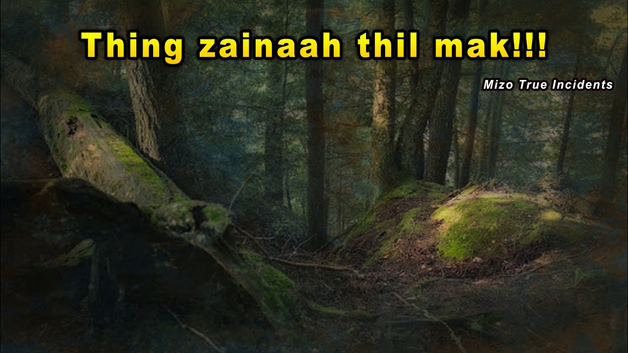 Thing zainaah thil mak (Tawnhriat - 31)