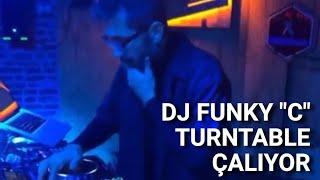 DJ Funky"C" Turntable Çalıyor