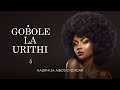 GOBOLE LA URITHI - 5/12 (Season I) SIMULIZI ZA MAPENZI NA UPELELEZI BY FELIX MWENDA. Mp3 Song