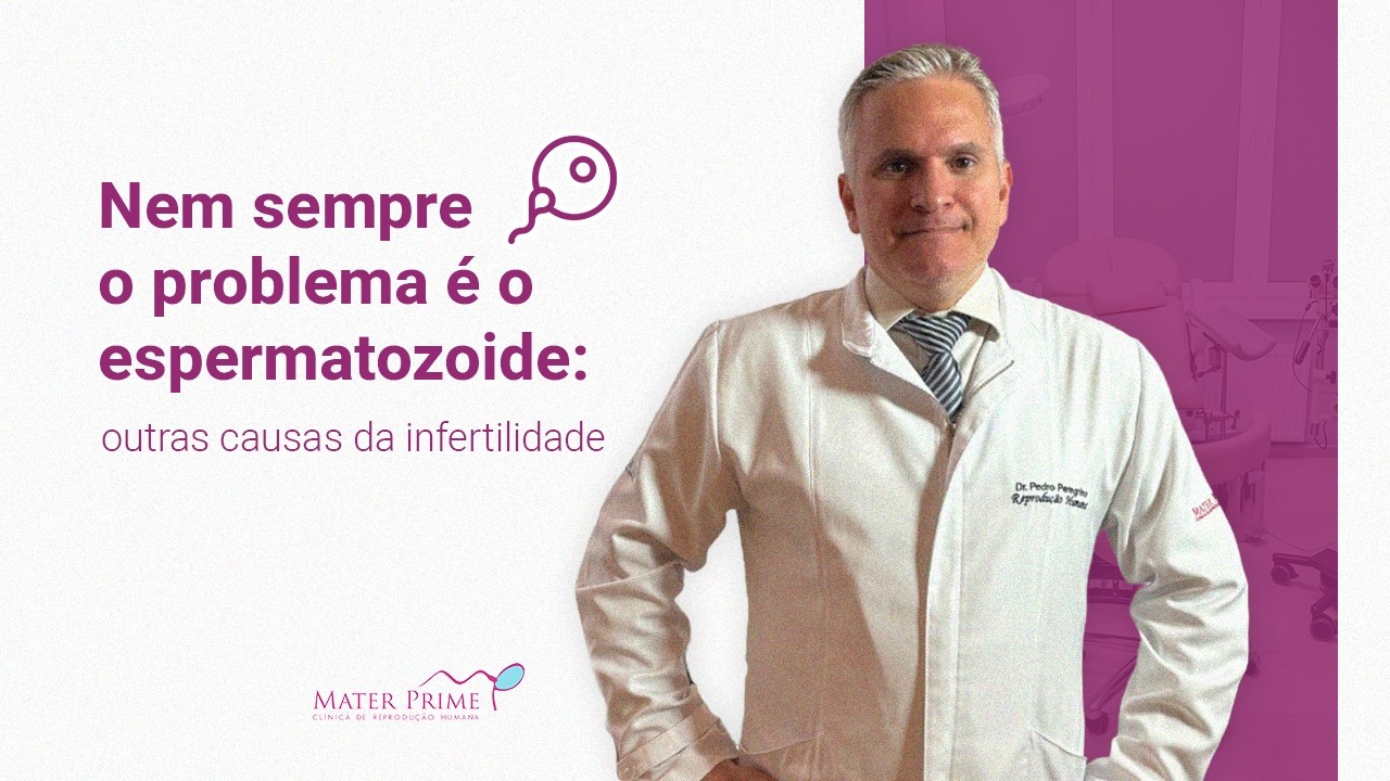 Nem sempre o problema é o espermatozoide: outras causas da infertilidade