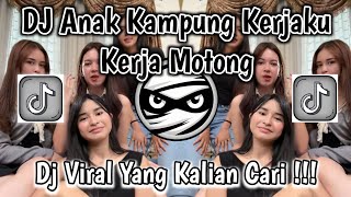 Download lagu DJ ANAK KAMPUNG KERJAKU KERJA MOTONG AKU PENGANGGURAN TIAP HARI LUNTANG LANTUNG PLAT KT TIKTOK 2026 
