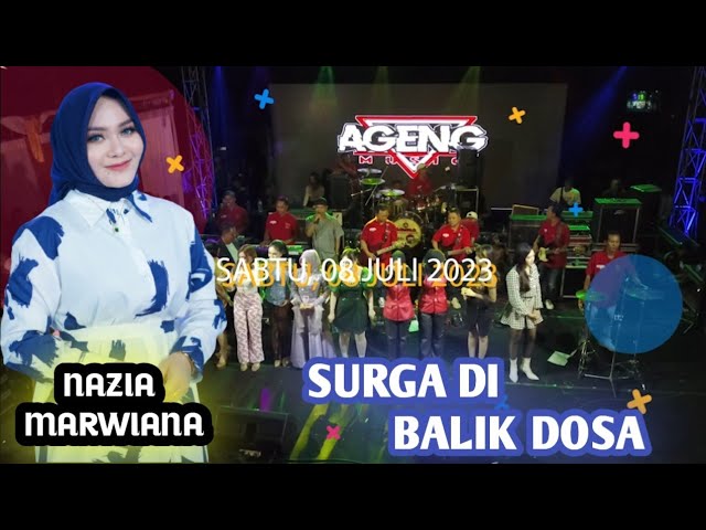 SURGA DI BALIK DOSA NAZIA MARWIANA Ft AGENG MUSIC LIVE SUKOHARJO JAWA TENGAH class=