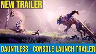 Dauntless - Console Launch Trailer | PS4