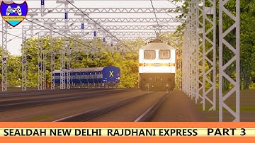 Sealdah New Delhi Rajdhani Express Part 3 in MSTS Open Rails
