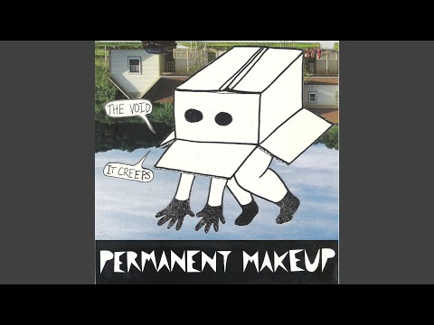 Permanent Makeup — Things Don't Just Work Out