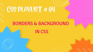 Borders and Background | CSS Complete Course For Beginners # 04 | Free Source Code