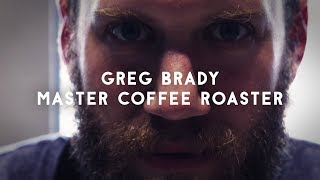 Greg Brady - Master Coffee Roaster - This Is My Anchor