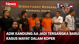 Tersangka Baru Kasus Mayat Dalam Koper, Ternyata Adik Kandung Pelaku - iNews Malam 03/05