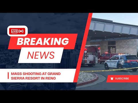 Shooting at Reno’s Grand Sierra Resort | Police Urge Public to Avoid Area | Breaking News