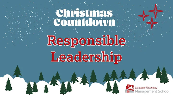 LUMS Christmas Countdown Day 9: Responsible Leader...