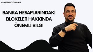 Banka Hesaplarınızdaki Blokelere İtiraz Edebilirsiniz