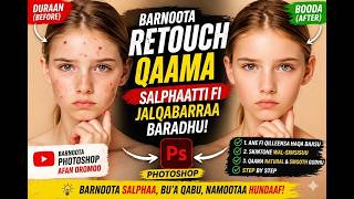 Ogummaa Photoshop kanaan suuraa keessan akkanatti jijjiira! | Skin retouching-tutorial-oromo.mp4. screenshot 2