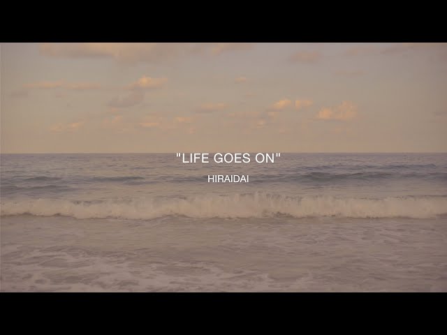 平井 大 / Life goes on（Lyric Video） - YouTube
