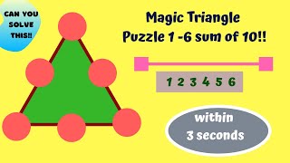 Magic Triangle Puzzle 1 to 6 sum of 10 || Can you solve this Magic Triangle within 3 seconds?