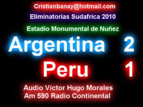 Argentina 2 Peru 1 Eliminatorias Sudafrica 2010 (Relato Victor Hugo Morales)
