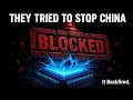 The US Tried to Stop China. It Backfired.