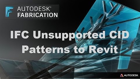 IFC Unsupported CID Patterns into Revit