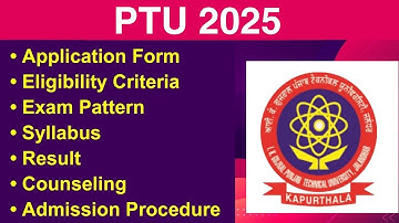 PTU 2025 - Application form, Eligibility Criteria, Exam Date, Syllabus, Counseling
