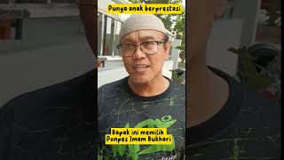 Punya anak berprestasi, bapak ini memilih Ponpes Imam Bukhari - Karanganyar Solo