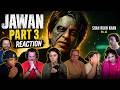 Foreigners React to JAWAN Part 3 🔥🤯 | Mixed Review