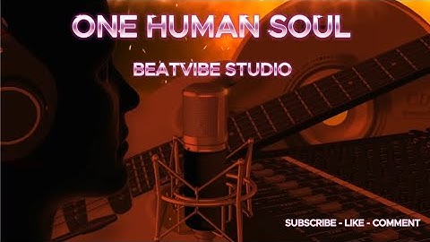 🚀👉ONE HUMAN SOUL🚀#BeatVibStudio