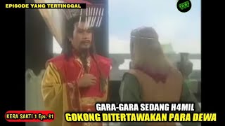 KERA SAKTI MENJADI BAHAN TERTAWAAN PARA DEWA - Alur Kera Sakti 1 Episode 31