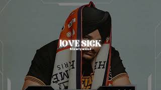 Love Sick - Sidhu Moose Wala(Slowed Reverb) Resimi