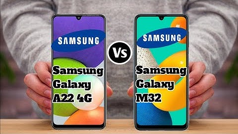 Samsung Galaxy A22 4G Vs Samsung Galaxy M32