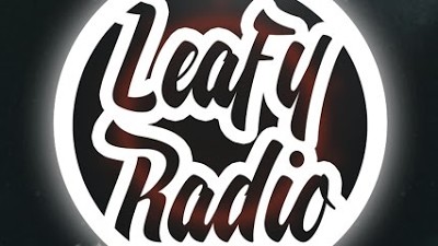 Leafy Radio [Uploads]