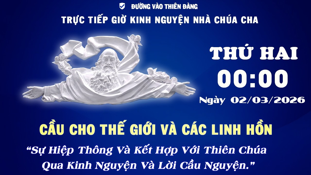 00h00 Ngày 02-03-2026 - Kinh Nguyện Lòng Thương Xót Chúa  - Đường Vào Thiên Đàng