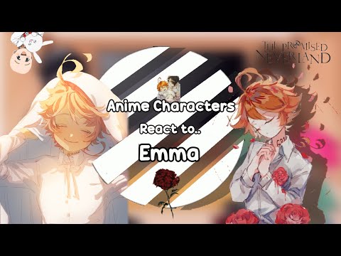 Anime Characters React to Emma, The Promised Neverland