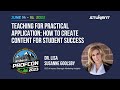 Teaching for Practical Application: How to Create Content for Student Success - Dr. Lisa Goolsby