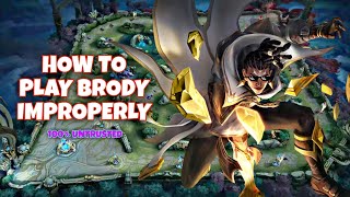 HOW TO PLAY BRODY IMPROPERLY