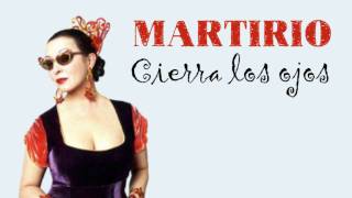 Video thumbnail of "Martirio - Cierra los ojos"