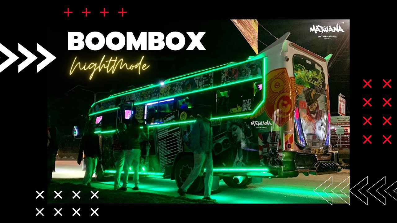 Boom Box Night Mode Matwana Matatu Culture YouTube
