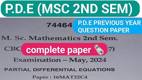 P.d.e Previous year question papers msc 2nd sem #p.d.epaper #pdemaths #math