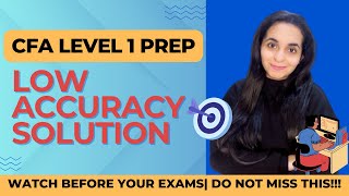 CFA Level 1 Exam Prep: How To Deal With Low Accuracy