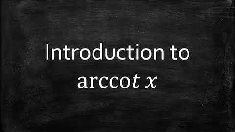 Introduction to arccot(x)