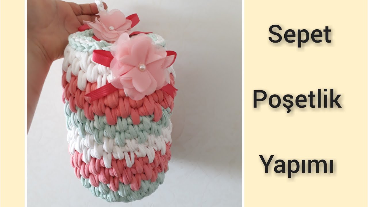 POŞETLİK MODELLERİ ve Yapılışı/Poşetlik Yapılışı/ Poşetlik Yapımı/Poşetlik Modelleri/Penye İp