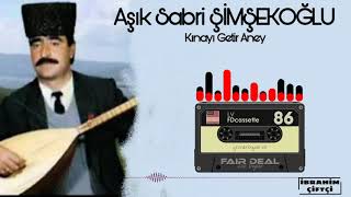 Aşık Sabri Şi̇mşekoğlu -- Kinayi Geti̇r Aney Özel Dolum 